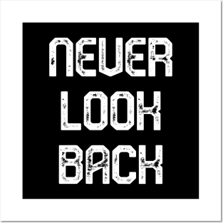 Never look back Posters and Art